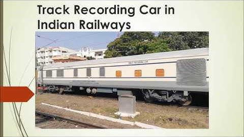Track Recording Car in Indian railways