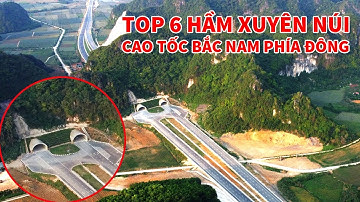 TOP 6 ĐƯỜNG HẦM ĐƯỜNG BỘ CAO TỐC BẮC NAM | #caotocbacnam
