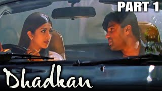 Dhadkan (2000) Part 1 - Bollywood Romantic Movie l Akshay Kumar, Sunil Shetty Shilpa Shetty