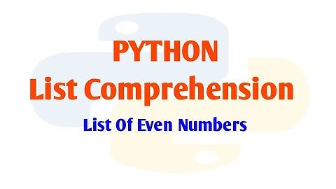 Python 3 || List Comprehension || Print List of Even Numbers