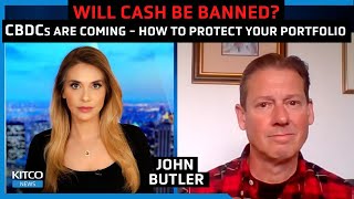CBDCs could lead to dangerous control, this is how to protect your wealth and autonomy - John Butler