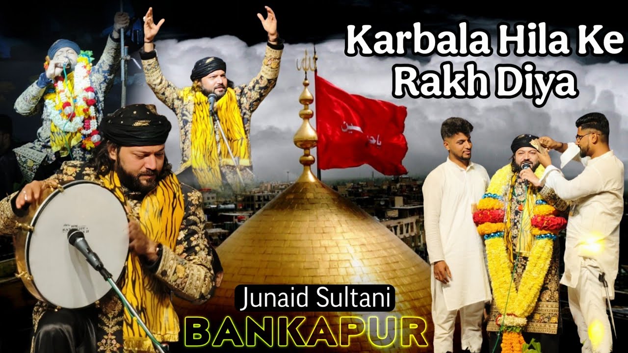 Junaid Sultani Qawwali Karbala Hila Ke Rakh Diya Bankapur 2026 Zakirjit H 