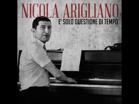 E' Solo Questione Di Tempo - Nicola Arigliano