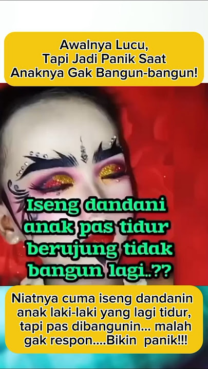 'Awalnya Lucu, Tapi Jadi Panik Saat Anaknya Gak Bangun-Bangun!!'