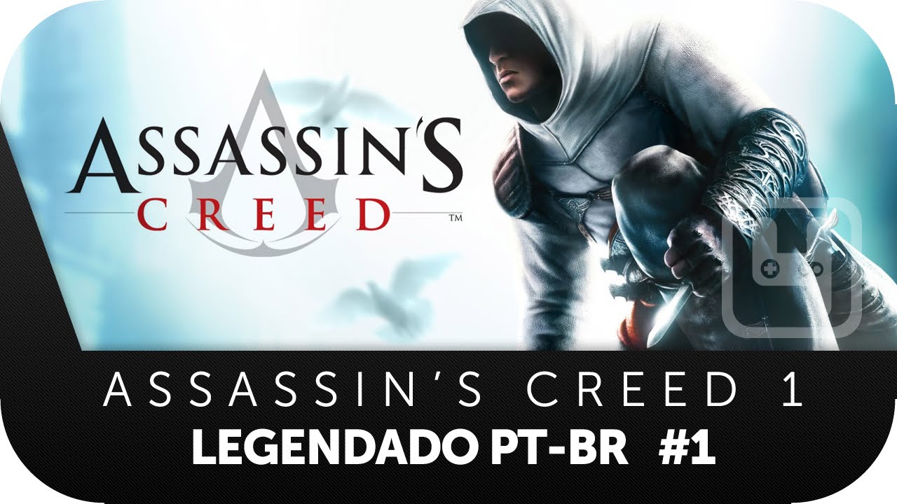 Assassins Creed 1 - eps1 - Legendado Pt-Br 