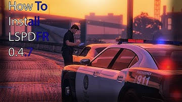 How to Install LSPDFR 0.4.7 + Fix Common Issues (2020)