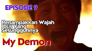 Penampakkan Wajah Iblis Yang Sesungguhnya, My Demon, Episode 9, sub indo/eng
