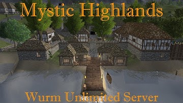 Wurm Unlimited - Mystic Highlands Server - Introduction