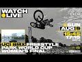 LIVE FISE BIRMINGHAM 26 | UCI BMX Freestyle Park World Cup Women's Final