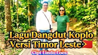 Lagu Dangdut Timor Leste [ Biar Ba Hau Mesak Deit  [Cipt Libdo Loes]