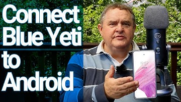 How to connect a Blue Yeti USB Mic to a Samsung Android Phone