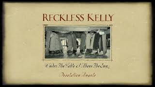 Watch Reckless Kelly Desolation Angels video