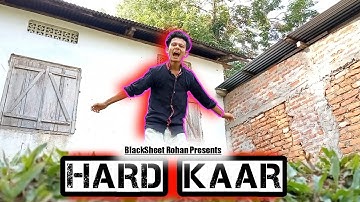 Hard Kaar | OFFICIAL VIDEO | BLACKSHEET ROHAN | HINDI RAP SONG 2021