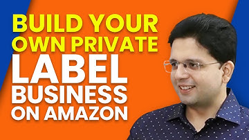 Build your own Private Label Business on Amazon | Enablers Boot Camp