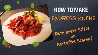 Express Küche Gesund u. Lecker - Rote Beete Stifte an Kartoffel Stampf