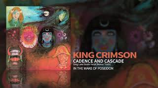 King Crimson - Cadence And Cascade (Greg Lake Guide Vocal) [Bonus Track]