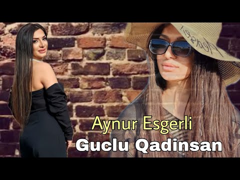 Aynur Esgerli - Guclu Qadinsan - 2023 Resmi Klip