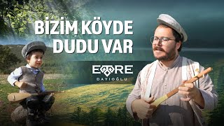 Emre Dayıoğlu - Bizim Köyde Dudu Var @2020 Resimi