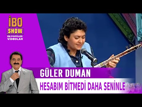 Hesabım Bitmedi Daha Seninle - Güler Duman - İbo Show Canlı Performans