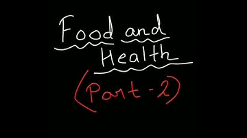 Food and Health, (Part-2), Class-5, Science [ICSE]
