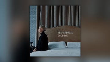 Vesperdream - Goodbye (Music Video)