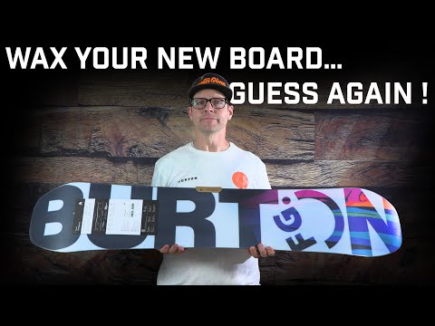 Why Would You Wax A Brand New Snowboard??