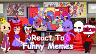 The Amazing Digital Circus React To TADC Funny Memes [Part 3] | Full Video