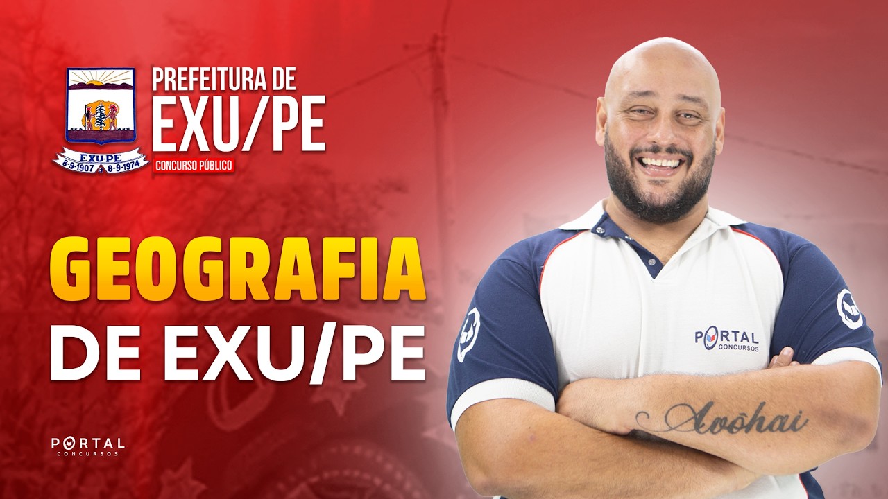 CONCURSO PREF. EXU/PE: GEOGRAFIA DE EXU/PE | Com o Profº. Luís Eduardo