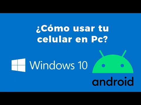 Cómo usar todas tus apps Android en Windows 10