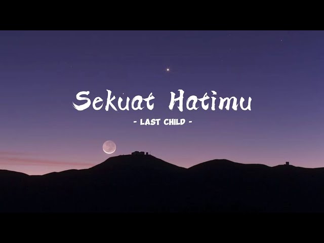 Sekuat Hatimu - Last  Child [ SPEED UP + TIKTOK ] class=