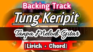 Download Lagu Backing Track Tung Keripit Tanpa Melodi dan Suling Download Lagu Backing Track Tung Keripit Tanpa Melodi dan Suling