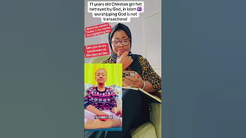 11 Years Old Christian Girl Felt Betrayed By God In Islam Worshipping God Is Not Transactional 