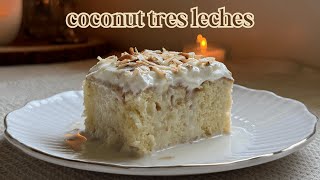 Creamy Coconut Tres Leches | Coconut Milk Cake ♡ Bake With Me