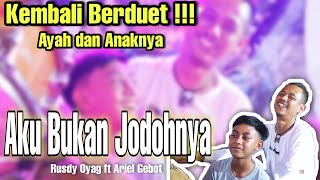 Kembali Berduet Enak ❗❗❗ Rusdy Oyag ft Ariel Gebot | Aku Bukan Jodohnya