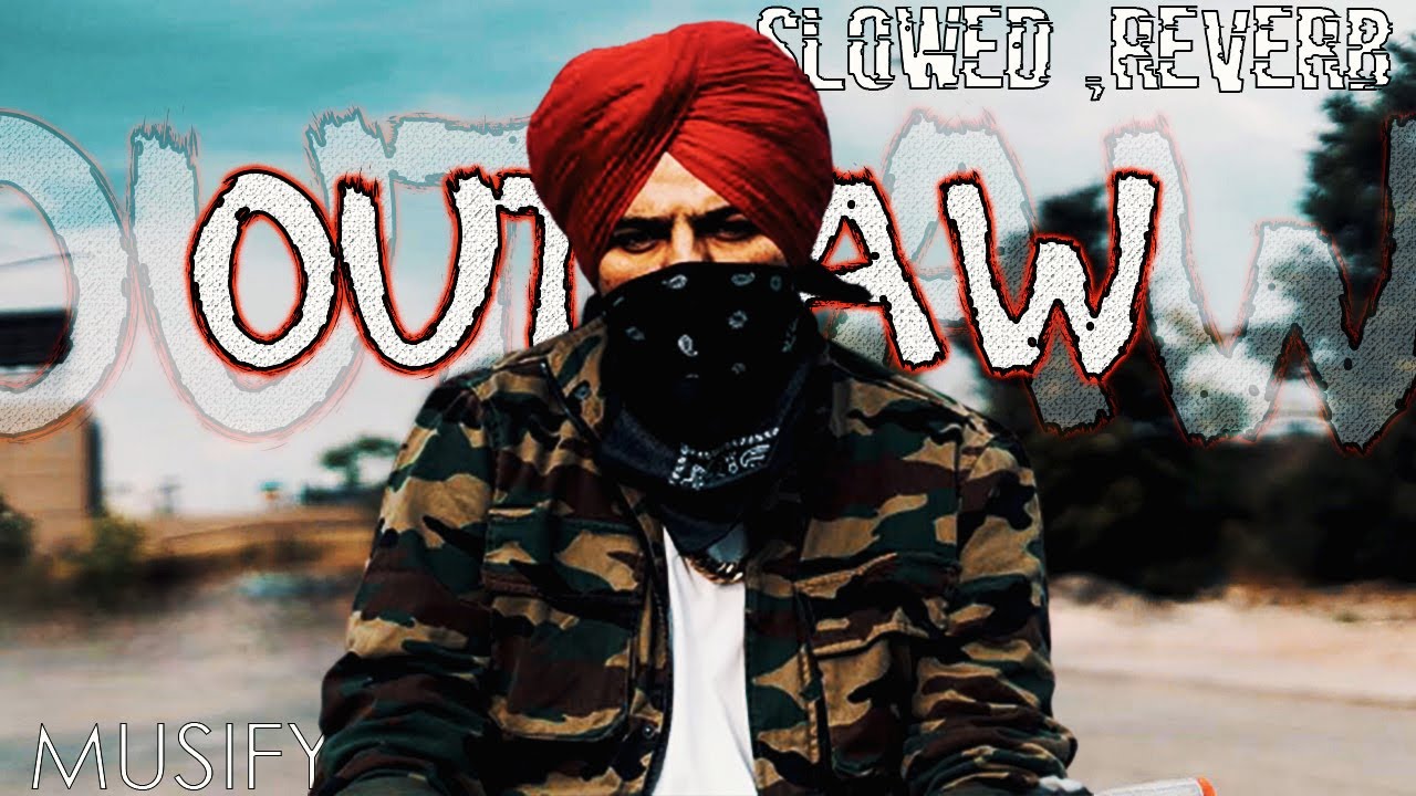 Outlaw - Sidhu Moosewala | Slowed + Reverb | Musify