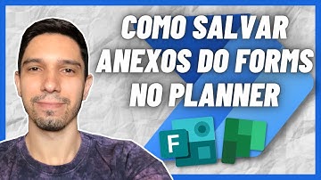 POWER AUTOMATE: COMO OBTER E SALVAR ANEXOS DO FORMS NO PLANNER