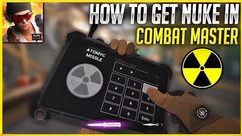 How To Get Nuke In Combat Master Online| Atomyc Finish in Combat Master Tips