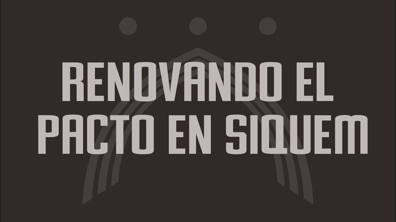 Renovando el pacto en Siquem - Joel Emanuel