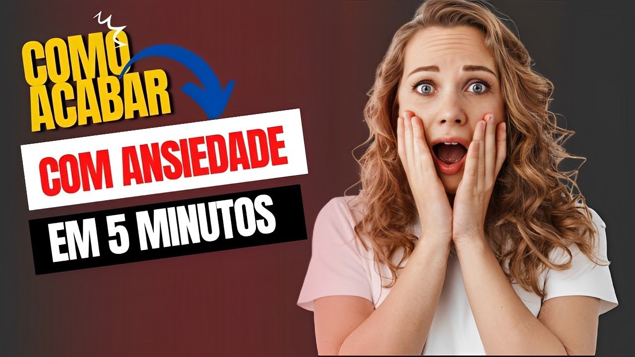 Como Acabar com a ANSIEDADE Usando esta Técnica SIMPLES de 5 MINUTOS ...
