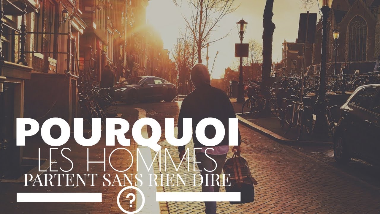 Les hommes quittent SANS explications