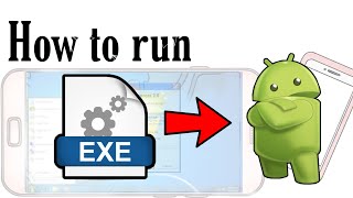 How To Run Exe Files On Android Muz21 Tech