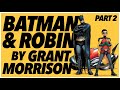 BATMAN & ROBIN By Grant Morrison: Reforging the Dynamic Duo