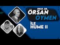 Prof. Dr. Örsan Öymen ile Hume ve Kuşkuculuk II