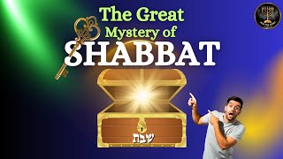 The Great Mystery of Shabbat