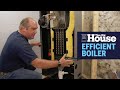 How to Choose the Most Efficient Boiler | This Old House