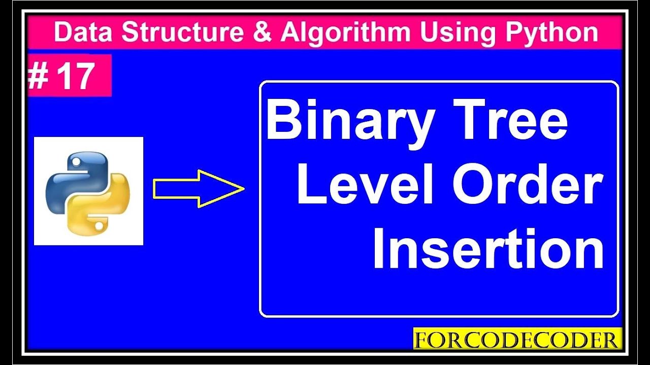Binary Tree : Level Order Node Insertion | Data Structures and ...