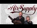 AirSupply❤ Best Songs AirSupply❤ Greatest Hits Full Album OUT