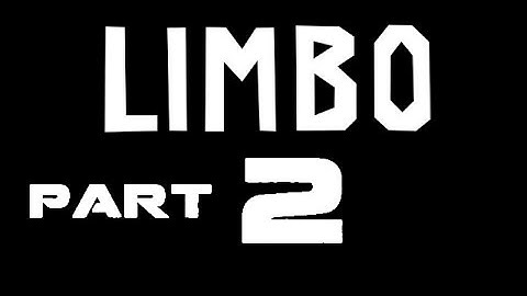LIMBO Part 2 - ( HD 1080p ) No Commentary Walkthrough