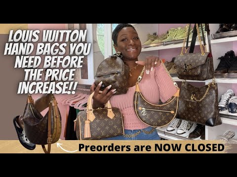 LOUIS VUITTON HAND BAGS YOU NEED BEFORE THE PRICE INCREASE | LOUIS VUITTON LOOP GM PREORDERS CLOSED