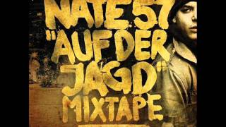 Nate57 - Was willst du tun (Auf Der Jagt)